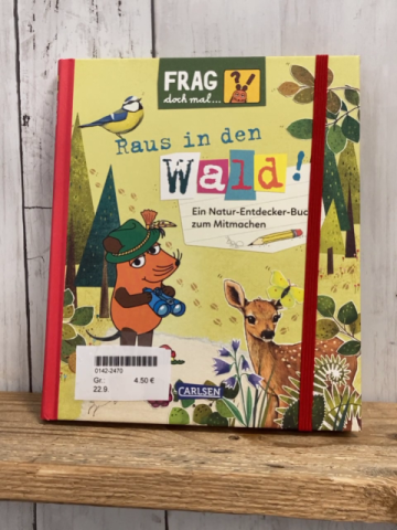   Kreativbuch Frag doch mal die Maus Raus in den Wald 