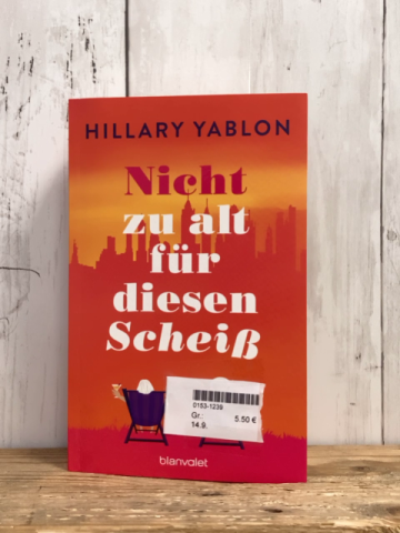   Taschenbuch Nicht zu alt für diesen Scheiß 
