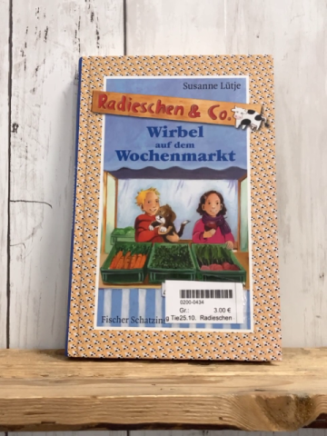 Radieschen & Co  Buch Wirbel auf dem Wochenmarkt 