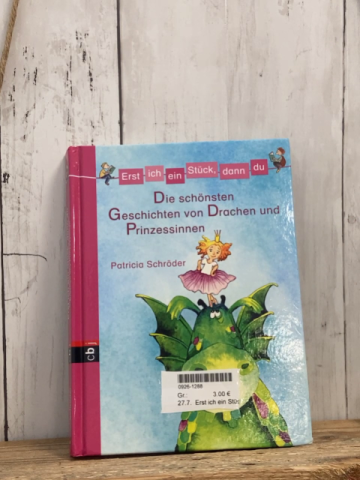 Erst ich ein Stück,... Buch Die schönsten Geschichten von Drachen und Prinzessinnen 