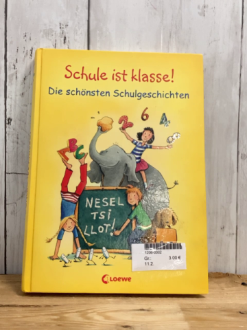  Buch Schule ist klasse! Die schönsten Schulgeschichten 