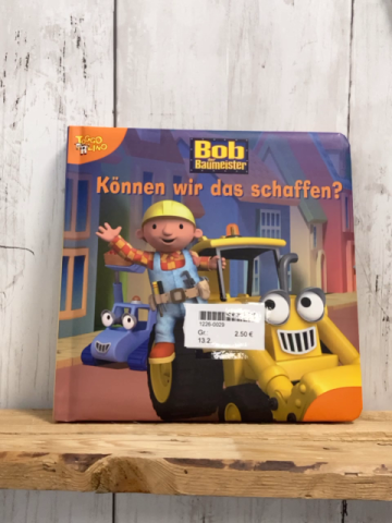   Pappbuch Bob der Baumeister Können wir das schaffen?