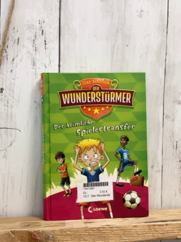 Der Wunderstürmer  Buch Der heimliche Spielertransfer 