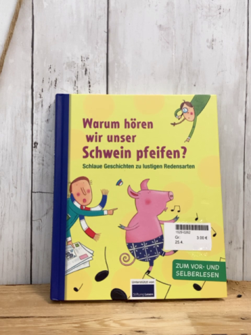   Buch Warum hören wir unser Schwein pfeifen?