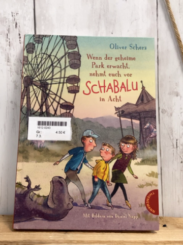  Buch Wenn der geheime Park erwacht, nehmt euch vor Schabalu in Acht 