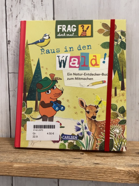  Kreativbuch Frag doch mal die Maus Raus in den Wald 