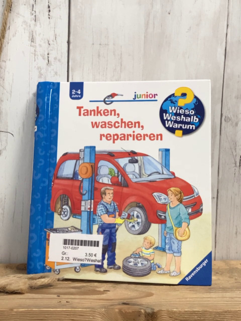 Wieso?Weshalb?Warum? Pappbuch Tanken, waschen, reparieren
