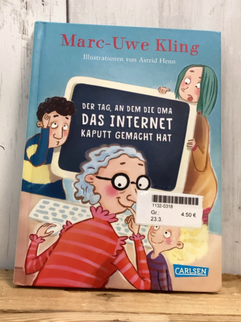  Buch Der Tag, an dem die Oma Das Internet kaputt gemacht hat