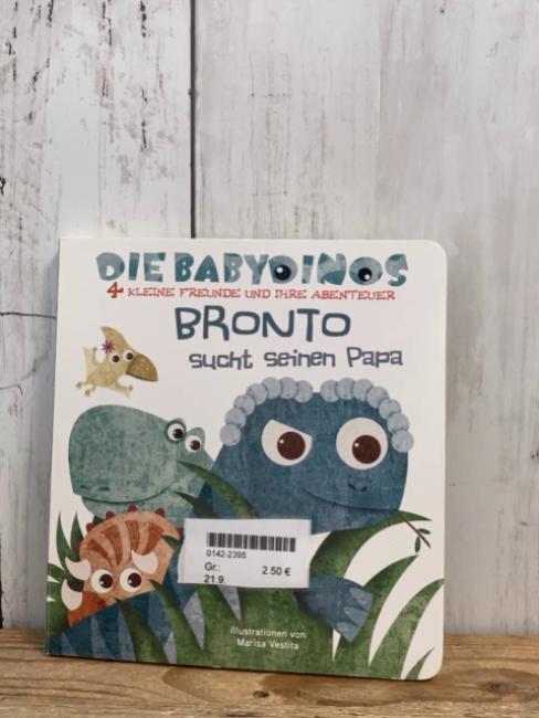   Pappbuch Die Babydinos Bronto sucht seinen Papa 
