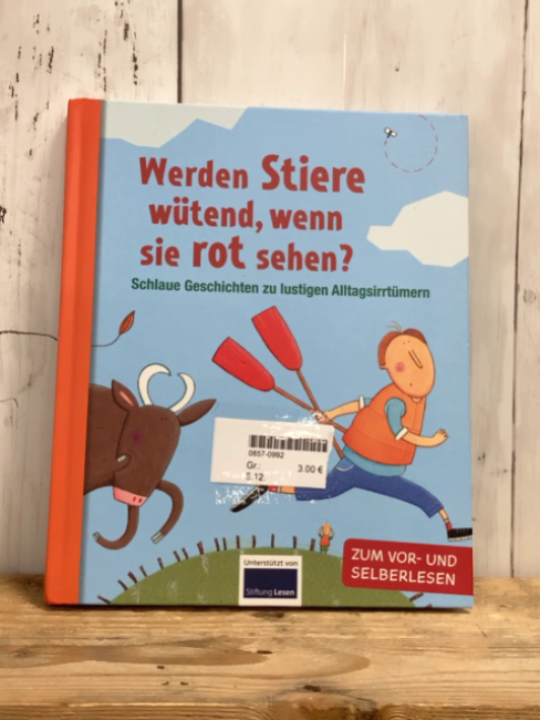   Buch Werden Stiere wütend, wenn sie rot sehen?