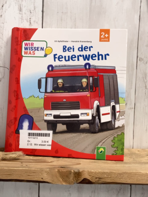 Wir wissen was  Pappbuch Bei der Feuerwehr 