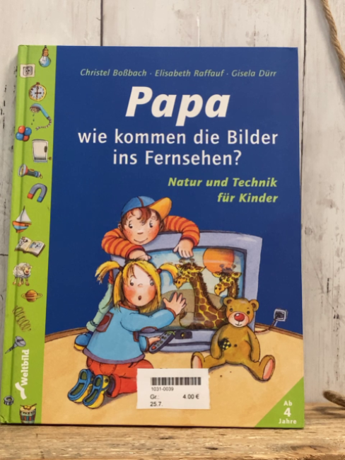   Buch Papa wie kommen die Bilder ins Fernsehen? Natur und Technik für Kinder 