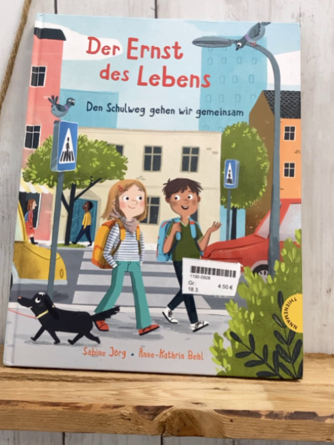  Buch Der Ernst des Lebens Den Schulweg gehen wir gemeinsam 
