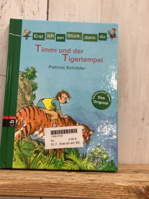 Erst ich ein Stück,...  Buch Timmi und der Tigertempel